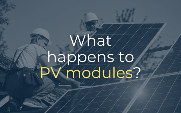 What happens to PV modules?